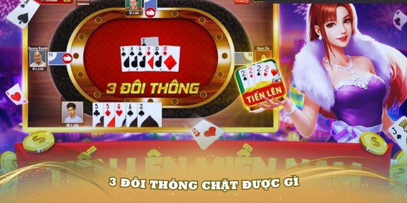 3 đôi thông chặt được gì Qh88